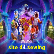 site d4 sewing